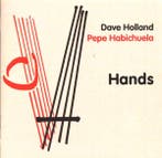 cd - Dave Holland, Pepe Habichuela - Hands, Verzenden, Zo goed als nieuw