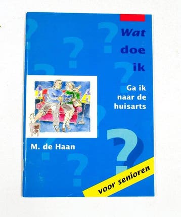 Senioren Wat doe ik ga ik naar de huisarts - de Haan, Verzenden, Gelezen