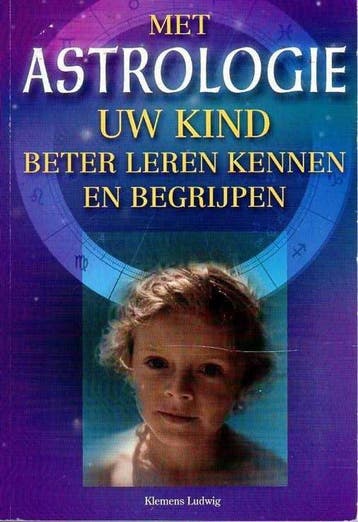 Met astrologie uw kind beter leren kennen en begrijpen, Verzenden, Gelezen, Klemens Ludwig