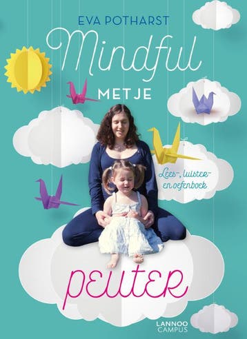 Mindful met je peuter - Eva Potharst 9789401464727, Verzenden, Zo goed als nieuw, Eva Potharst
