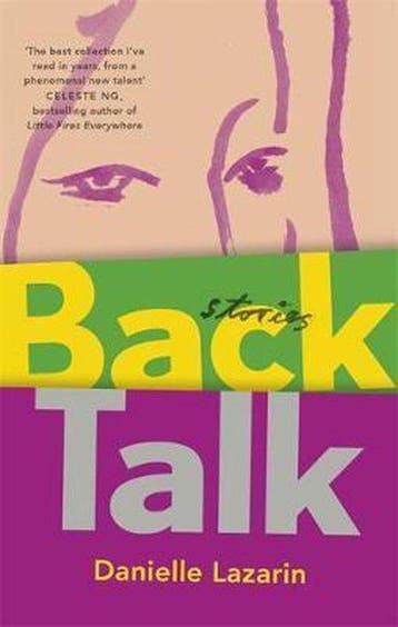 Back Talk - Danielle Lazarin 9780349134628, Verzenden, Gelezen, Danielle Lazarin