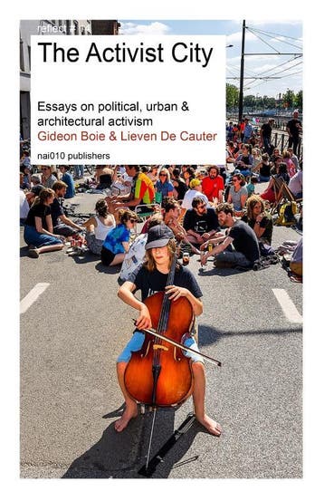 The Activist City | Gideon Boie; Lieven Cauter | Nieuw, Boeken, Ophalen of Verzenden, Nieuw, Gideon Boie; Lieven Cauter
