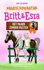 Het paard zonder ruiter / Paardenpraat tv Britt & Esra / 4, Boeken, Verzenden, Gelezen, Joke Reijnders