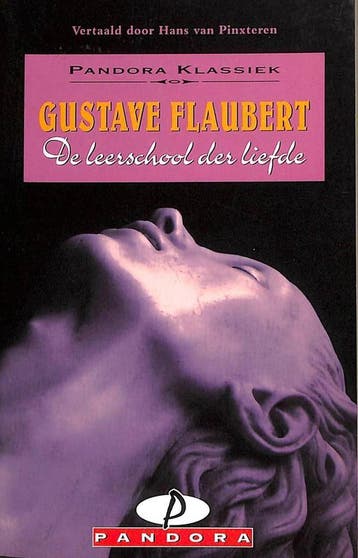 De leerschool der liefde / Pandora klassiek - Gustave, Verzenden, Gelezen, Gustave Flaubert