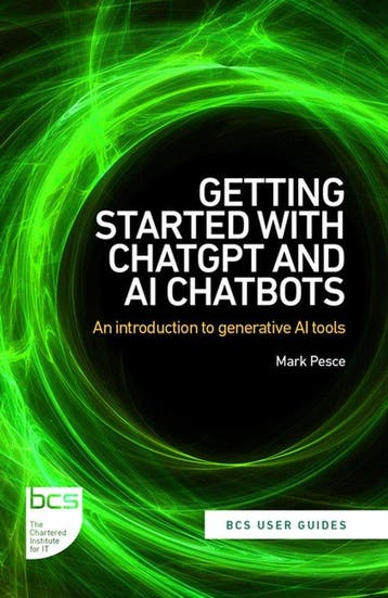 9781780176413 BCS User Guides- Getting Started with ChatG..., Verzenden, Nieuw, Mark Pesce