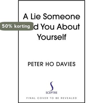 A Lie Someone Told You About Yourself 9780340980279, Verzenden, Zo goed als nieuw, Peter Ho Davies