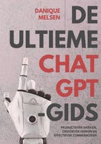 9789465204895 De ultieme ChatGPT-gids Danique Melsen, Verzenden, Nieuw, Danique Melsen