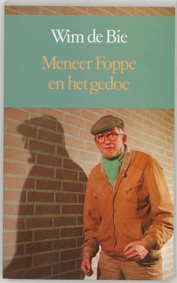 Meneer Foppe en het gedoe - W. de Bie 9789061693345, Verzenden, Gelezen, W. de Bie