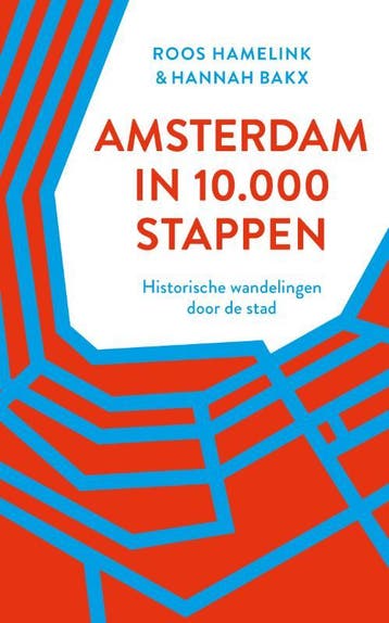 Amsterdam In 10.000 Stappen | Roos Hamelink; Hannah Bakx, Ophalen of Verzenden, Nieuw, Roos Hamelink; Hannah Bakx