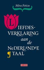 Liefdesverklaring aan de Nederlandse taal | 9789044543681 |, Zo goed als nieuw, Mira Feticu