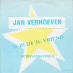 vinyl single 7 inch - Jan Verhoeven - Ik Blijf Je Vriend, Verzenden, Zo goed als nieuw
