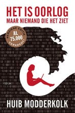 Het is oorlog maar niemand die het ziet 9789463810326, Verzenden, Gelezen, Huib Modderkolk