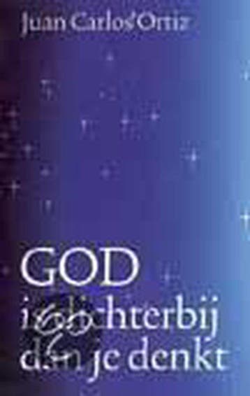 God Is Dichterbij Dan Je Denkt - Ortiz, Verzenden, Gelezen