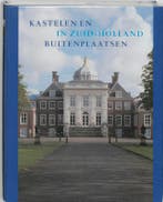 Kastelen en buitenplaatsen in Zuid-Holland 9789057300783, Verzenden, Zo goed als nieuw