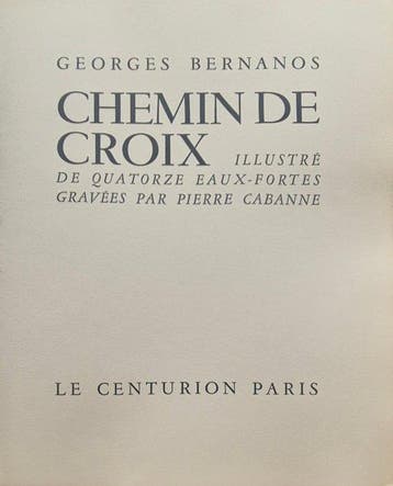 Georges Bernanos - Chemin de croix - Georges Bernanos - 1954