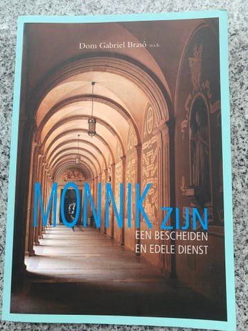 Monnik zijn - een bescheiden en edele dienst, Boeken, Gelezen, Dom Gabriel Barso, o.s.b., Verzenden, Europa