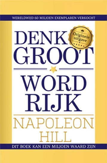 9789463542845 Denk groot  word rijk | Tweedehands, Boeken, Verzenden, Zo goed als nieuw, Napoleon Hill