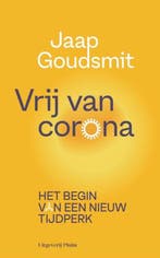 Vrij van corona | 9789083054278 | Jaap Goudsmit, Zo goed als nieuw, Jaap Goudsmit