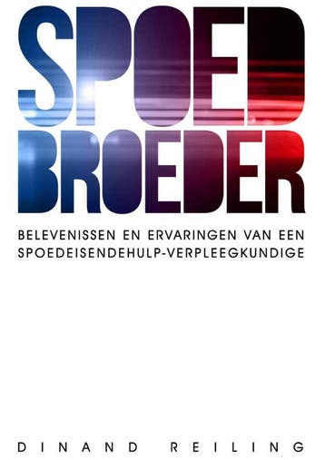 Spoedbroeder - Dinand Reiling 9789082483604, Verzenden, Zo goed als nieuw, Dinand Reiling