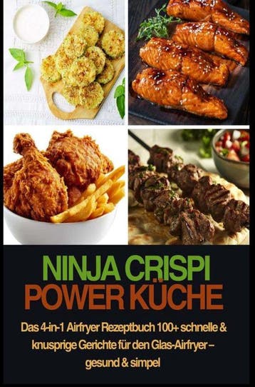 9789403828657 Ninja CRISPi Power Kuche - Das 4-in-1 Airfr..., Verzenden, Nieuw, Nina Kross