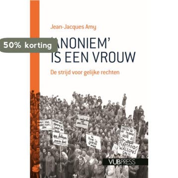 Anoniem is een vrouw - Jean-Jacques Amy 9789057188596, Boeken, Verzenden, Zo goed als nieuw, Jean-Jacques Amy