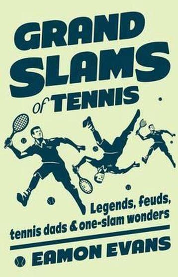 Grand Slams of Tennis 9781742708980 Evans, Verzenden, Zo goed als nieuw, Evans