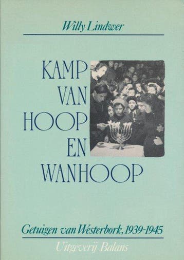 KAMP VAN HOOP EN WANHOOP - Willy Lindwer 9789050180986, Boeken, Verzenden, Gelezen, Willy Lindwer