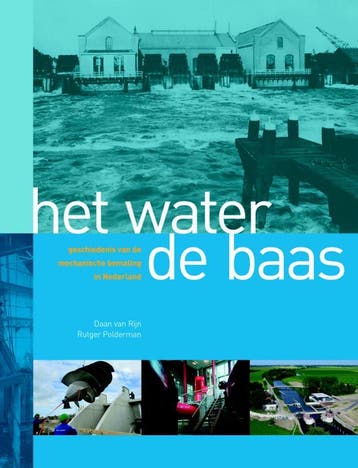Het water de baas - Daan van Rijn 9789087041472, Verzenden, Zo goed als nieuw, Daan van Rijn