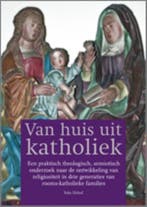Van huis uit Katholiek | 9789059722798 | T. Elshof, Boeken, Zwangerschap en Opvoeding, Zo goed als nieuw, T. Elshof