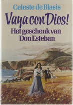 Vaya con Dios : het geschenk van Don Esteban 9789032500825, Boeken, Verzenden, Gelezen, Blasis