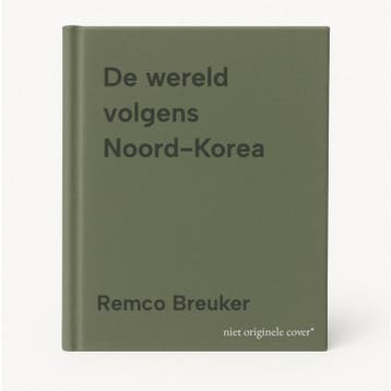 De wereld volgens Noord-Korea - Remco Breuker 9789026371509, Verzenden, Gelezen, Remco Breuker