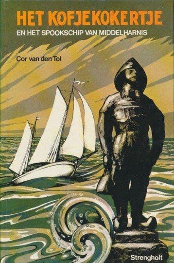 Kofjekokertje en het spookschip van Middelharnis - Tol, Verzenden, Gelezen, Tol