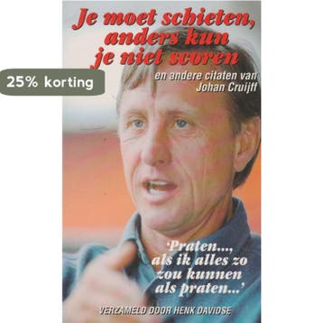 JE MOET SCHIETEN ANDERS KUN JE NIET SCOR 9789055015382, Verzenden, Gelezen, Johan Cruijff