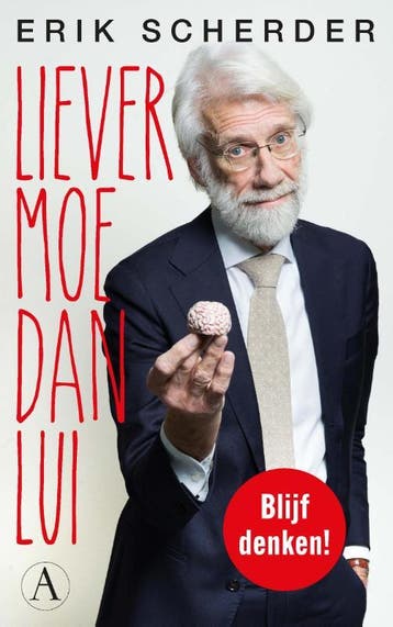 Liever moe dan lui - Erik Scherder 9789025319151, Boeken, Verzenden, Gelezen, Erik Scherder