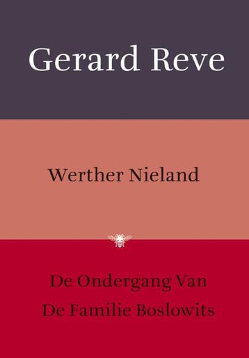 Werther Nieland ; De ondergang van de familie Boslowits, Verzenden, Gelezen, Gerard Reve