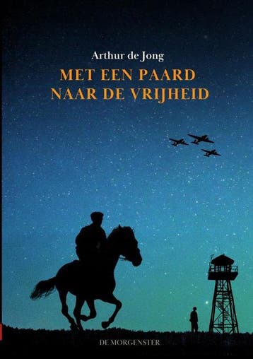 9789465122014 Met een paard naar de vrijheid, Boeken, Verzenden, Nieuw, Arthur De Jong