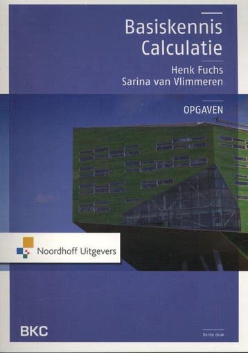 9789001816568 Basiskennis calculatie | Tweedehands, Boeken, Verzenden, Zo goed als nieuw, Henk Fuchs