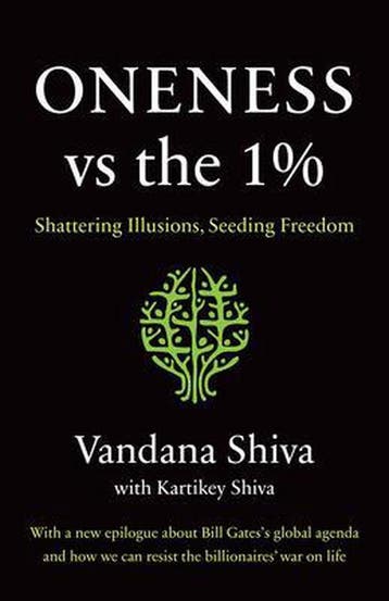 Oneness vs. the 1%: Shattering Illusions, Seeding Freedom, Verzenden, Gelezen, Vandana Shiva