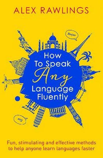 How to Speak Any Language Fluently - Alex Rawlings, Verzenden, Zo goed als nieuw, Alex Rawlings