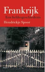Frankrijk 9789460031076 Hendrickje Spoor, Verzenden, Gelezen, Hendrickje Spoor