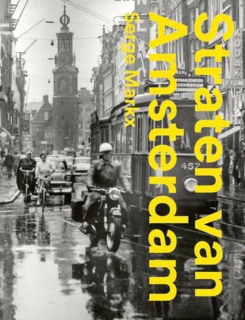 Straten van Amsterdam - Serge Markx 9789465110424, Verzenden, Zo goed als nieuw, Serge Markx