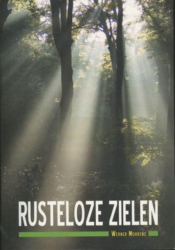 Rusteloze Zielen - Werner Morrens 9789078071594, Verzenden, Gelezen, Werner Morrens
