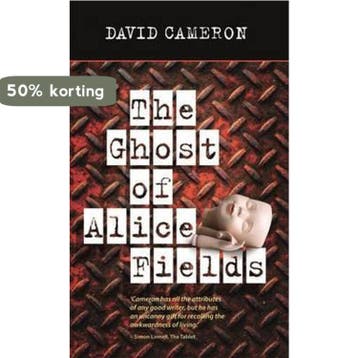 The Ghost of Alice Fields - David Cameron 9781906075811, Verzenden, Gelezen, David Cameron