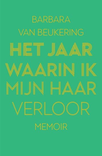 Het jaar waarin ik mijn haar verloor (Goed), Verzenden, Nieuw, Barbara van Beukering
