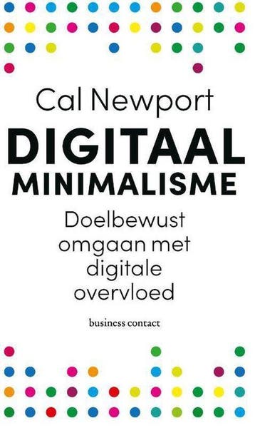 9789047011903 Digitaal minimalisme Cal Newport, Verzenden, Nieuw, Cal Newport