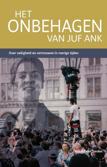 Het onbehagen van juf Ank / Verantwoording - Ronald van, Verzenden, Zo goed als nieuw, Ronald van Steden