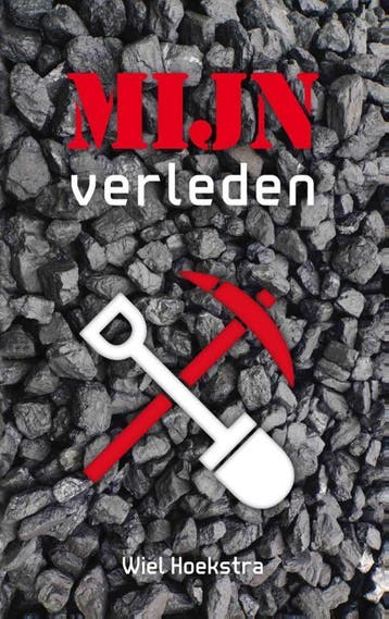 Mijn verleden - Wiel Hoekstra 9789086662944, Verzenden, Zo goed als nieuw, Wiel Hoekstra