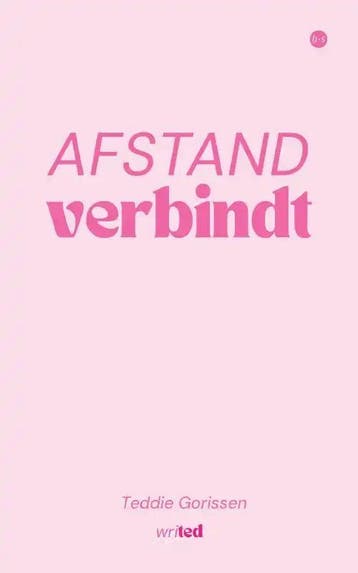 Afstand verbindt - Teddie Gorissen 9789464894080, Verzenden, Gelezen, Teddie Gorissen