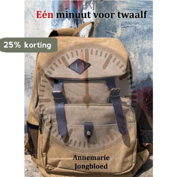 Een minuut voor twaalf - Annemarie Jongbloed 9789491886720, Verzenden, Zo goed als nieuw, Annemarie Jongbloed