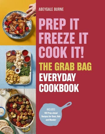 9781805702771 Prep it, Freeze it, Cook it! The Grab Bag E..., Boeken, Verzenden, Nieuw, Abeygale Burne